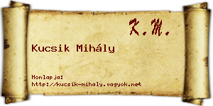Kucsik Mihály névjegykártya